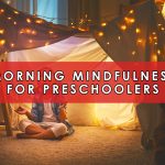 Morning Mindfulness for Preschoolers